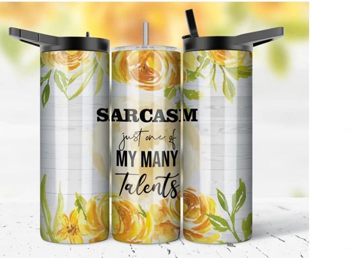 Floral “Sarcasm” tumbler by Creative Custom Designs